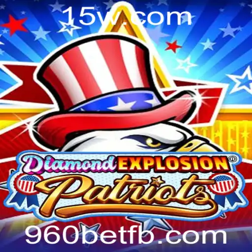 Descubra DiamondExplosionPatriots: O Jogo do Momento Alinhado com a Tendência 960bet