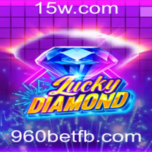 Explorando o Fascinante Mundo de LuckyDiamond e a Experiência 960bet