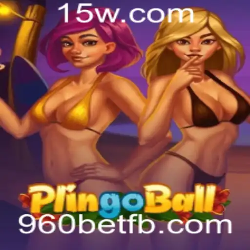 Descubra o Mundo Fascinante do Plingoball e a Emoção das Apostas 960bet