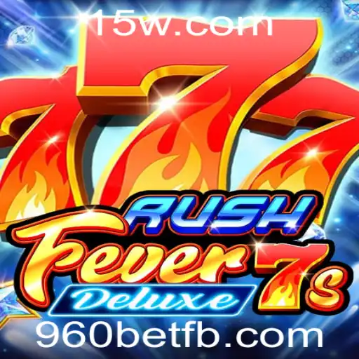 Descubra o Fascinante Mundo de RushFever7sDeluxe com 960bet
