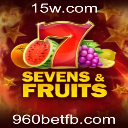 Explorando o Mundo de SevensFruits no 960bet